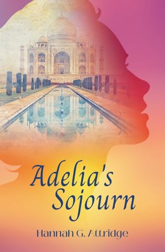 Adelia's Sojourn (Miss Adelia Series - Vol. 2, Band 1) von Gatekeeper Press