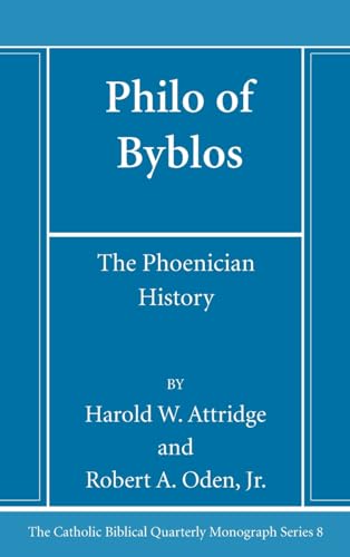 Philo of Byblos: The Phoenician History (Catholic Biblical Quarterly Monograph, Band 8)