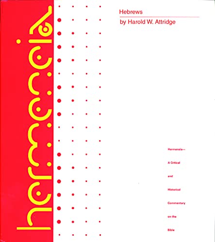 The Epistle to the Hebrews: A Commentary on the Epistle to the Hebrews (Hermeneia--A Critical and Historical Commentary on the Bible)