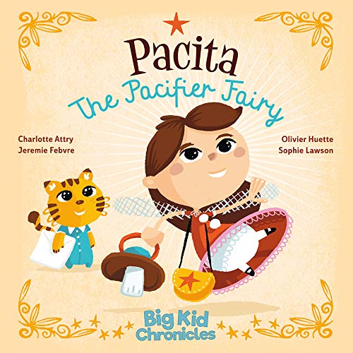 Pacita the Pacifier Fairy (Big Kid Chronicles, 1)
