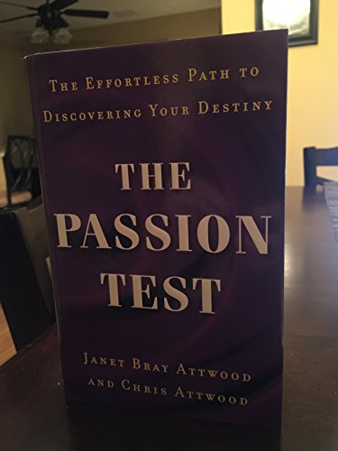 The Passion Test: The Effortless Path to Discovering Your Destiny