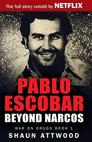 Pablo Escobar: Beyond Narcos (War on Drugs, Band 1) von Gadfly Press