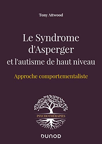 Le Syndrome d'Asperger et l'autisme de haut niveau: Approche comportementaliste