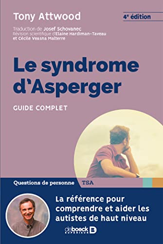 Syndrome d'Asperger (le) : Guide complet von De Boeck Supérieur