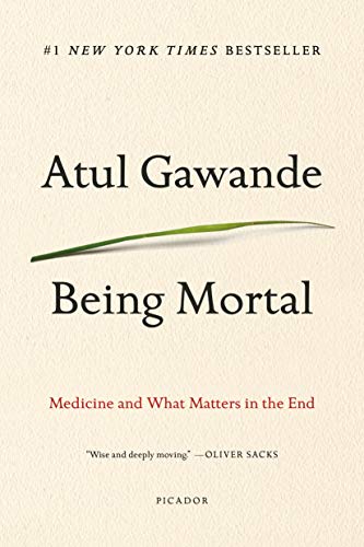 Being Mortal: Medicine and What Matters in the End von Macmillan USA