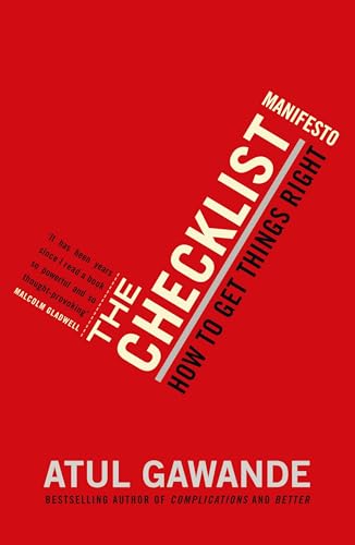 The Checklist Manifesto: How to Get Things Right. Atul Gawande von Profile Books