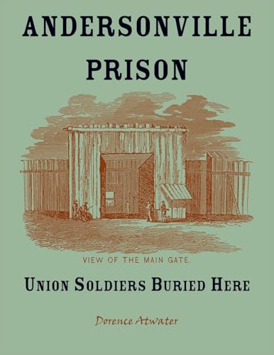 Andersonville Prison: Union Soldiers Buried Here von Heritage Books Inc.