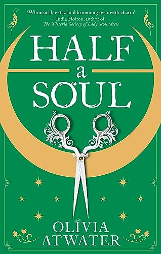 Half a Soul: Howl's Moving Castle meets Bridgerton in this cosy Regency fantasy romance (Regency Faerie Tales)