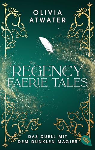 Regency Faerie Tales – Das Duell mit dem dunklen Magier: Das Finale der romantischen Regency-Bestseller-Trilogie (Die Regency-Faerie-Tales-Reihe, Band 3) von cbt