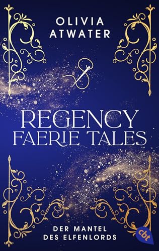 Regency Faerie Tales – Der Mantel des Elfenlords: Die magische Regency-Romance-Reihe der Bestsellerautorin (Die Regency-Faerie-Tales-Reihe, Band 2)