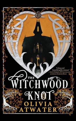 The Witchwood Knot (Victorian Faerie Tales, Band 1) von Olivia Atwater