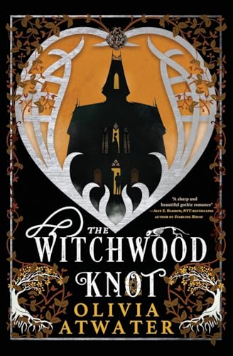 The Witchwood Knot (Victorian Faerie Tales, Band 1) von Olivia Atwater