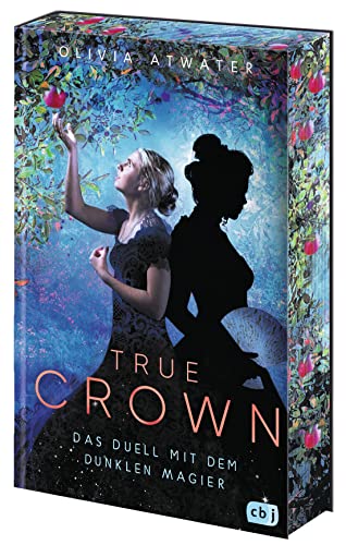 True Crown - Das Duell mit dem dunklen Magier: Mit wunderschön gestaltetem Motiv-Farbschnitt in limitierter Auflage (Die Regency-Faerie-Tales-Reihe, Band 3)
