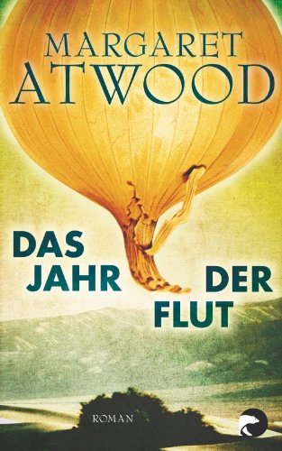 Das Jahr der Flut: Roman Das Jahr der Flut: Roman