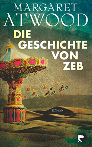Die Geschichte von Zeb: Roman Die Geschichte von Zeb: Roman