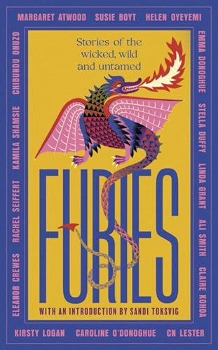 Furies: Stories of the wicked, wild and untamed - feminist tales from 16 bestselling, award-winning authors von Virago