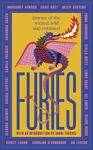 Furies: Stories of the wicked, wild and untamed - feminist tales from 16 bestselling, award-winning authors Furies: Stories of the wicked, wild and untamed - feminist tales from 16 bestselling, award-winning authors von Little, Brown Book Group