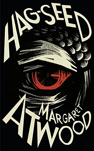 Hag-Seed: Margaret Atwood (Hogarth Shakespeare)