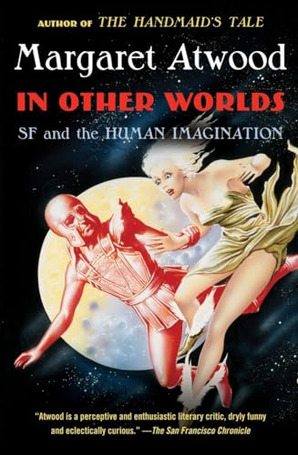 In Other Worlds: SF and the Human Imagination In Other Worlds: SF and the Human Imagination