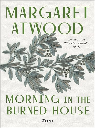 Morning in the Burned House: Poems Morning in the Burned House: Poems