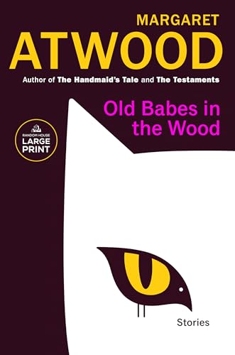 Old Babes in the Wood: Stories (Random House Large Print)