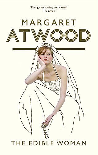 The Edible Woman: Margaret Atwood (Virago modern classics) von Virago