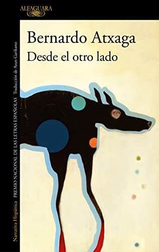Desde el otro lado: El nuevo libro del autor de «Obabakoak», Premio Nacional de las Letras Españolas (Hispánica) von ALFAGUARA