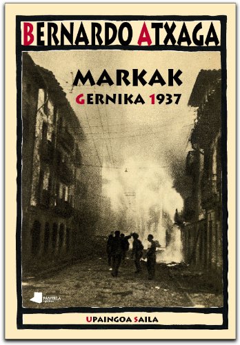 Markak Gernika, 1937 (Upaingoa Saila) von Pamiela argitaletxea