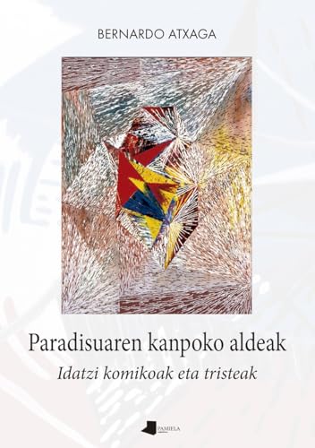 Paradisuaren kanpoko aldeak: Idatzi komikoak eta tristeak (Kondagintza, Band 48)
