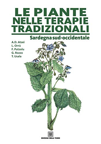 Le piante nelle terapie tradizionali della Sardegna von Edizioni Della Torre