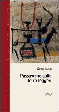 Passavamo sulla terra leggeri (Scrittori di Sardegna) von SCRITTORI DI SARDEGNA