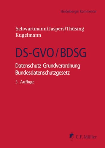 DS-GVO/BDSG: Datenschutz-Grundverordnung Bundesdatenschutzgesetz (Heidelberger Kommentar) von C.F. Müller