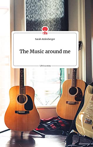The Music around me. Life is a Story - story.one