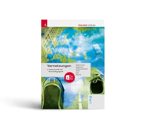 Vernetzungen - Geografie (Volkswirtschaft und Wirtschaftsgeografie) 2 FW + TRAUNER-DigiBox von Trauner Verlag