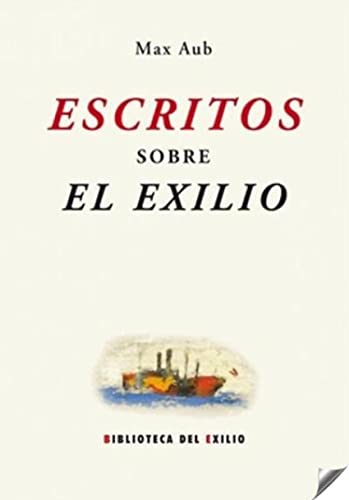 Escritos sobre el exilio (Biblioteca del Exilio, Band 36) von EDITORIAL RENACIMIENTO (UDL)