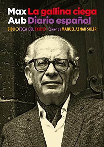 La gallina ciega: Diario español (Biblioteca del Exilio, Col. Anejos, Band 45) von EDITORIAL RENACIMIENTO (UDL)