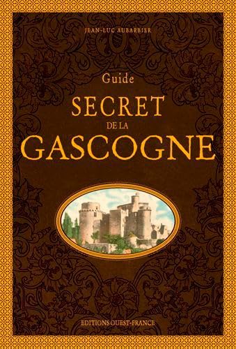 Guide secret de la Gascogne von OUEST FRANCE