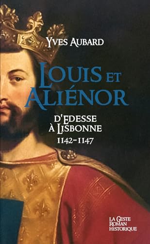 Louis et Aliénor - Saga des Limousins (Tome 25 - Version Poche) von La Geste