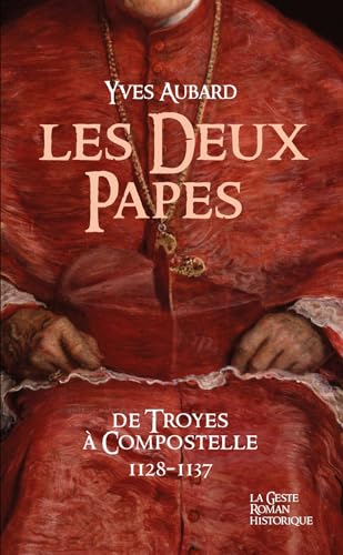 Les deux Papes - Saga des Limousins (Tome 23): De Troyes à Compostelle (1128-1137)