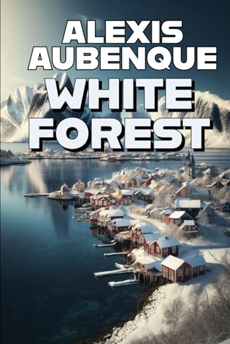 WHITE FOREST : Tout le monde te haïra von Independently published