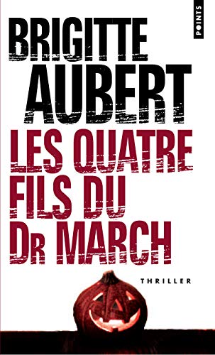 Quatre Fils Du Dr March(les): Thriller von Contemporary French Fiction