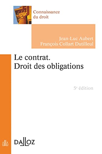 Le contrat. Droit des obligations. 5e éd. von DALLOZ