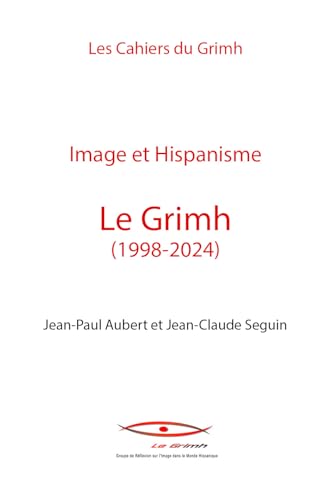 Image et Hispanisme: Le Grimh (1998-2024) von PU SAINT ETIENN