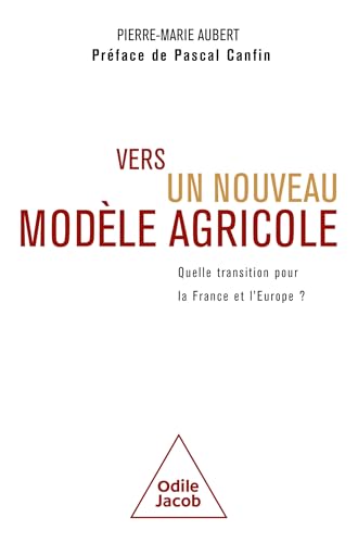 Vers un nouveau modèle agricole: Quelle transition pour la France et l'Europe? von JACOB