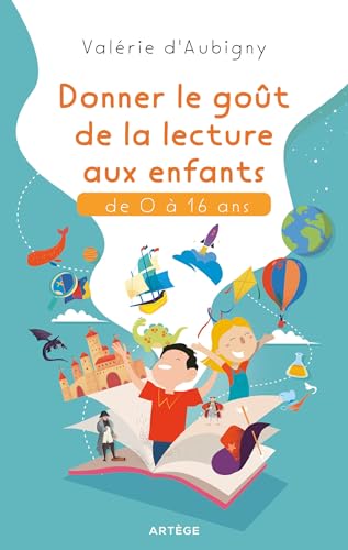 Donner le goût de la lecture aux enfants de 0 à 16 ans von ARTEGE