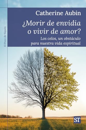 ¿Morir de envidia o vivir de amor?: Los celos, un obstáculo para nuestra vida espiritual (El Pozo de Siquén, Band 487) von Sal Terrae