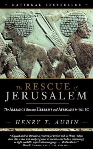 The Rescue of Jerusalem: The Alliance Between Hebrews and Africans in 701 BC von Doubleday Canada