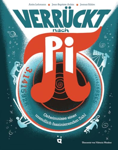 Verrückt nach Pi: Geheimnisse einer unendlich faszinierenden Zahl von Helvetiq