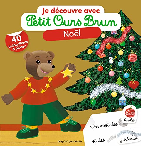Je découvre Noël avec Petit Ours Brun: Avec 40 autocollants à placer