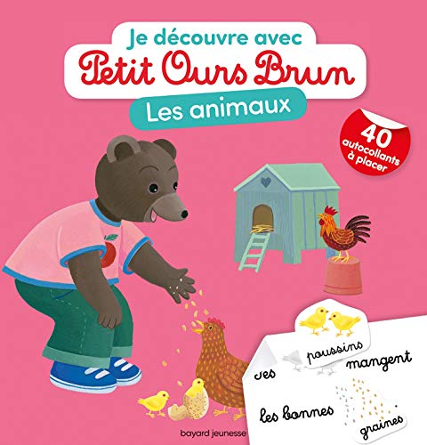 Je découvre les animaux avec Petit Ours Brun: Avec 40 autocollants à placer Je découvre les animaux avec Petit Ours Brun: Avec 40 autocollants à placer